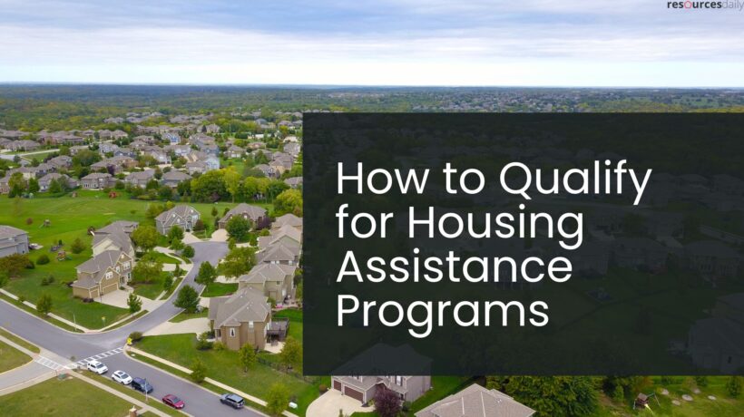 How to Qualify for Federal Housing Assistance Programs